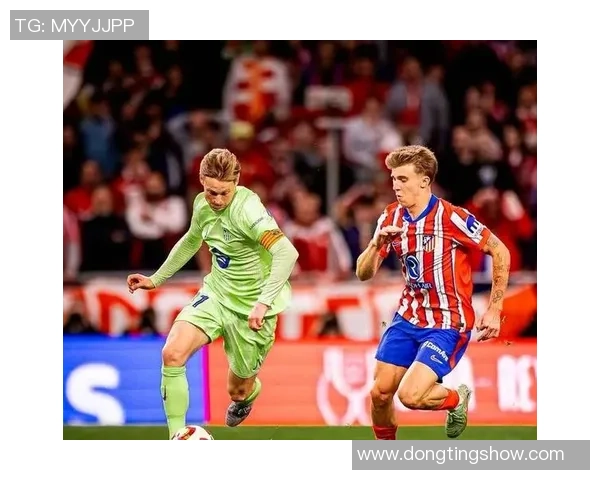 激情对决直播皇马与巴塞罗那巅峰对抗赛全程回顾与精彩瞬间解析 激情对决直播皇马与巴塞罗那巅峰对抗赛全程回顾与精彩瞬间解析